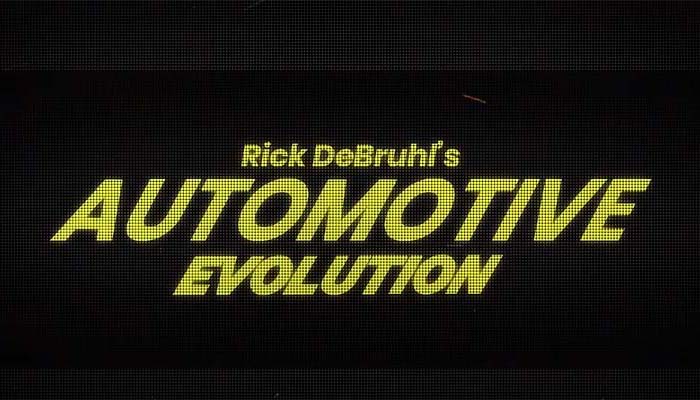 Rick DeBruhl’s Automotive Evolution